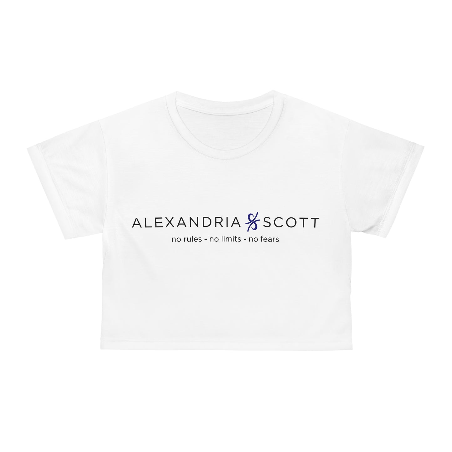 Alexandria Scott Crop Tee - "No Rules, No Limits, No Fears"